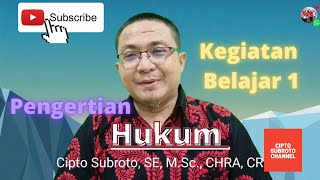 Hukum Bisnis // Pengertian Hukum // Inisiasi 1