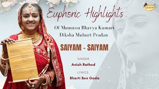 Saiyam - Saiyam | Bhavya Ki Pravajya | Diksha Muhrat | Anish Rathod