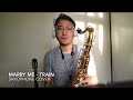 MARRY ME - SAXOPHONE COVER