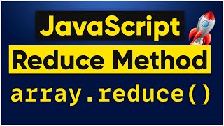 Reduce JavaScript Array Method in Just 4 Minutes