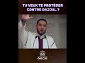 tu veux te protéger contre dajjal shorts islam islamic rachideljay