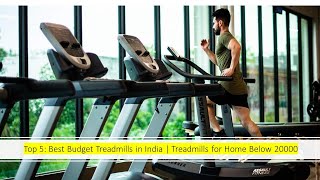 Top 5: Best Budget Treadmills in India | Treadmills for Home Below 20000.