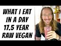 What I Eat in a Day as a 17.5 Year Raw Vegan