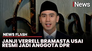 Resmi Jadi Anggota DPR, Verrell Bramasta: Saya Sepenuhnya Milik Rakyat!