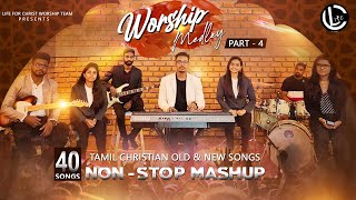 Tamil Christian Worship Medley Part 04  40 Songs Non Stop Mashup  Jerushan Amos And Team  L4c Band