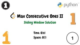 Max Consecutive Ones II | Sliding Window Python