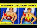 15 Superalimentos para Quemar Grasa Rápidamente y Transformar tu Cuerpo 💪🔥