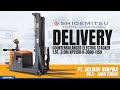 DELIVERY SHIGEMITSU COUNTERBALANCED ELECTRIC STACKER KPD15R-II-3000-1150 MENUJU PT. SOLINDO GRAPIKA