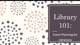 Library 101: Event Planning