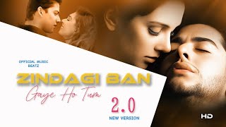 ZINDAGI BAN GAYE HO TUM 2.0 (OFFICIAL VIDEO) •AFTAB• |NEW VERSION SONG 2025| @Officialmusicbeat