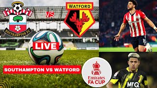 Southampton vs Watford Live Stream FA Cup Football Match Today Score Commentary Highlights Vivo FC