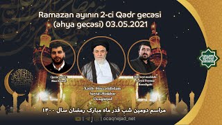 2-ci Qədr gecəsi (əhya gecəsi) 03.05.2021