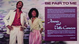 JIMMIE AND VELLA CAMERON - BE FAIR TO ME