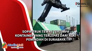 Sopir Truk Tewas Tertimpa Kontainer yang Terlepas dari Alat Pemindah di Surabaya