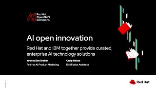 OpenShift Commons Salt Lake City: AI open innovation at IBM and Red Hat