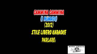 KARAOKE CAMMINA CAMMINA CON CORI ORIGINALI - I NOMADI (Demo)