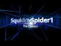 SquidgySpider1 The Channel Intro