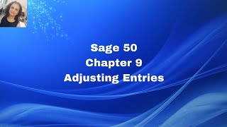 Sage 50  Chapter #9   Adjusting Entries