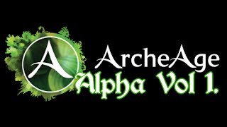 ArcheAge Alpha [Vol 1]