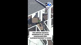 FBI serves warrants at LAUSD headquarters, superintendent's home