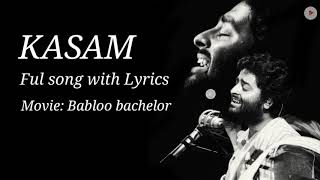 Arijit Singh | Kasam Full Lyrics song | Movie: Babloo bachelor | Music : Jeet Gannguli