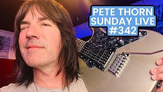 PETE THORN SUNDAY LIVE #342