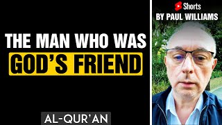 The Man Who Was God's Friend | #shorts by Paul Williams