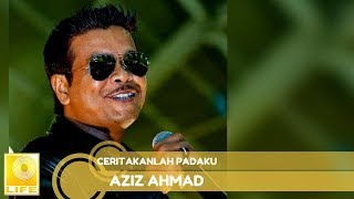 Aziz Ahmad - Ceritakanlah Padaku