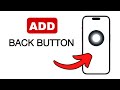 How To Add a BACK Button On Any iPhone | Add Swipe Gestures - 2024