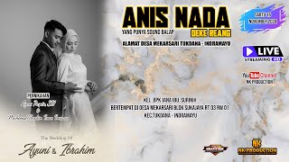 LIVE ANIS NADA // PERNIKAHAN AYUNI & IBRAHIM // SABTU 16 NOV 2024 // MEKARSARI TUKDANA INDRAMAYU