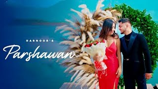 Parshawan || Harnoor || chill out Mix ||