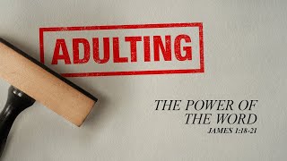 Sunday 11:00 AM: The Power of the Word - James 1:18-21 - Skip Heitzig