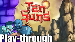 Ten Suns Play Through