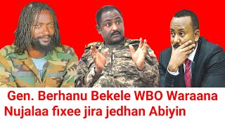 ODUU Ammee Gen Berhanu Bekele  dhumatii RIB Abiyit hime | Moha Oromo