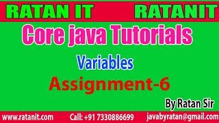 Core java Tutorials || Variables Assignment-6 || By Ratan Sir