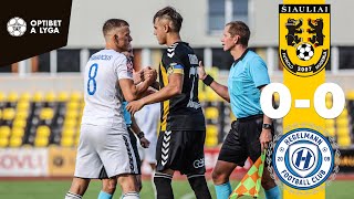 Optibet A lyga (21 turas): FA „Šiauliai“ 0:0 FC „Hegelmann“ (Rungtynių apžvalga)