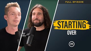 Ep. 293 | Starting Over