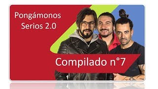 Pongámonos Serios 2.0 (Compilado 7)