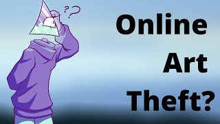 Let's Talk About Online Art Theft
