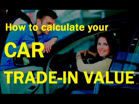 EXPERT TIPS: How To GET THE BEST TRADE-IN VALUE - Auto Price Calculator ...