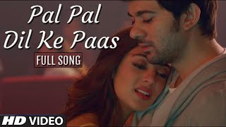 Pal Pal Dil Ke Paas Full Video Song   Sunny Deol ,Karan Deol   Arijit Singh , Parampara