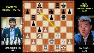 FIDE WORLD CHAMPIONSHIP 2024 GAME 13| GM GUKESH D (2783) VS. GM DING LIREN (2728)