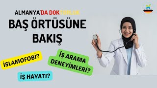 Baş Örtüsüyle Almanya'da Doktorluk - Dr. Hakan Bahadır