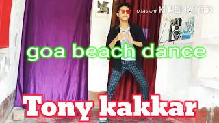 Goa beach//Goa wale Beach pe//Tony kakkar @Nehakakkar//@Siddharth/newsong2020/