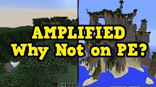 Minecraft PE 1.3 - Why No Amplified?