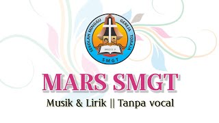 MARS SMGT Musik Lirik Tanpa Vocal