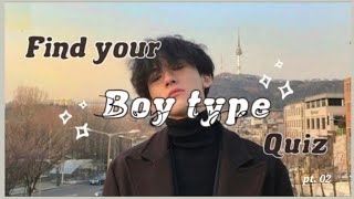♡ FIND YOUR BOY TYPE QUIZ || PART 2 || AESTHETIC ♡