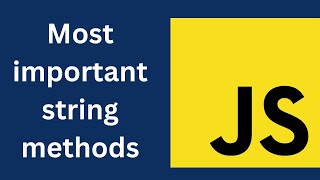 Most important string methods in javascript with examples