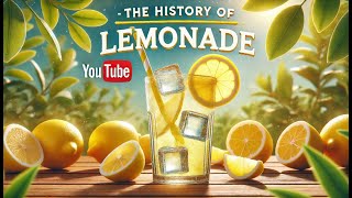 The Refreshing History of Lemonade 🍋