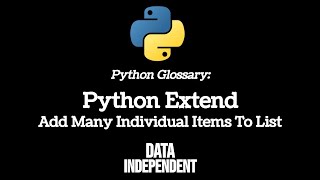 Python Glossary: Extend - Add Items To List
